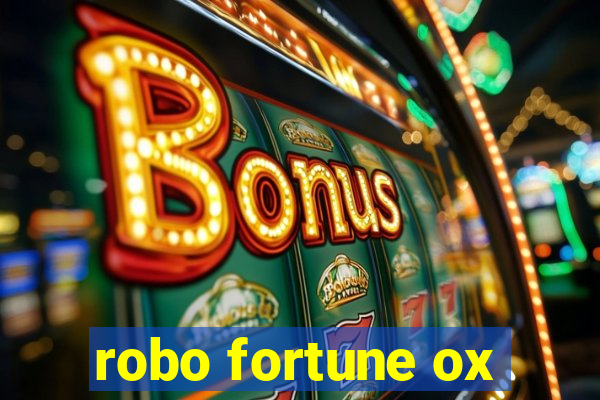 robo fortune ox